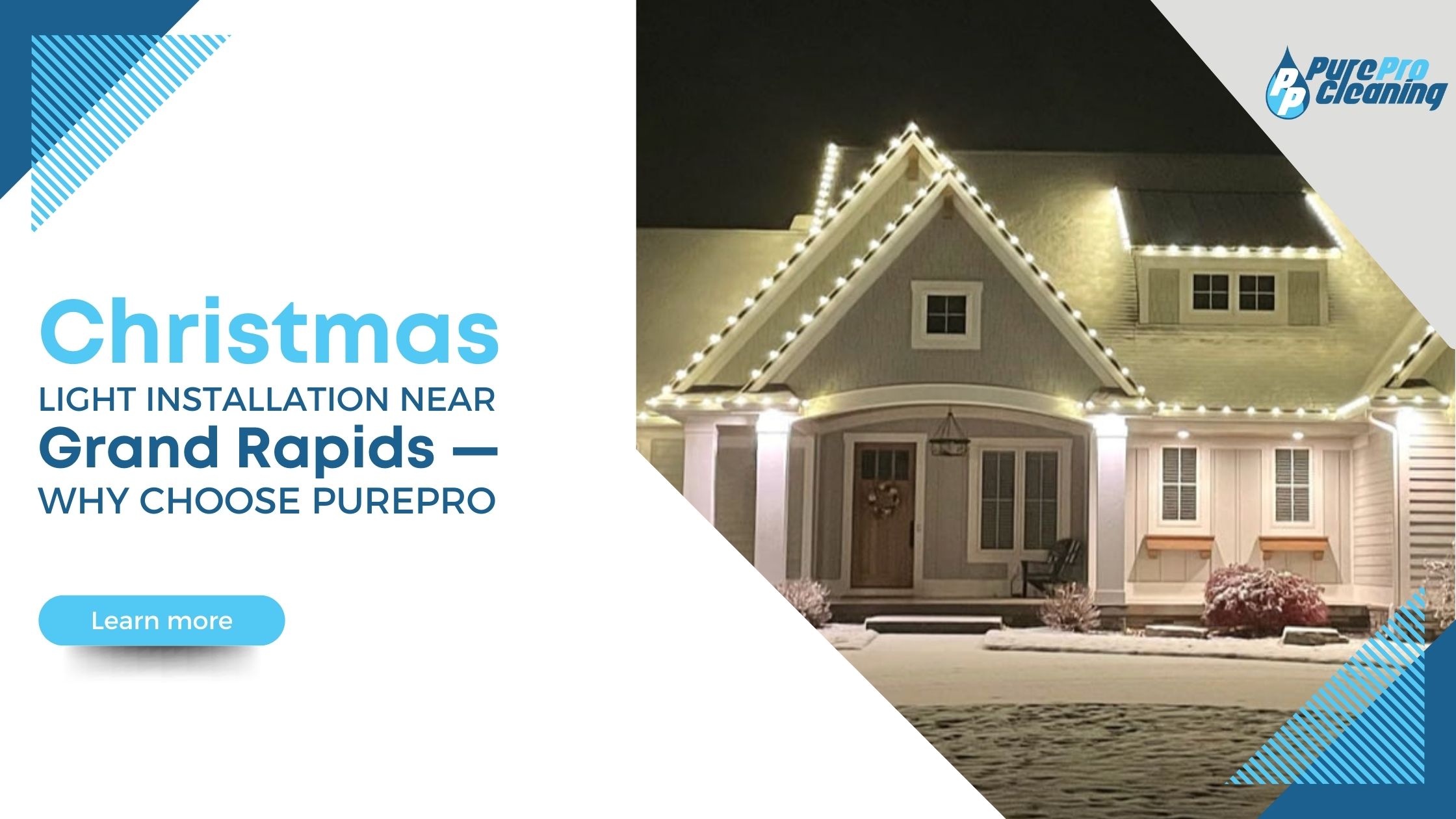 A house with white holiday lights outlines the roof and windows at night; text promotes holiday light installation near Grand Rapids by PurePro Cleaning. A house with white holiday lights outlines the roof and windows at night; text promotes holiday light installation near Grand Rapids by PurePro Cleaning.